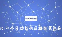 TokenPocket:一个多功能的区块链钱包和DApp浏览器